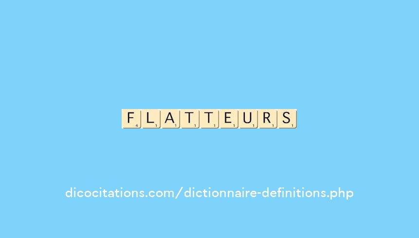 flatteurs
