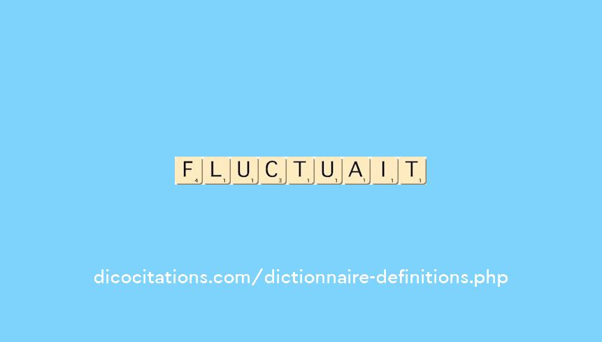 fluctuait