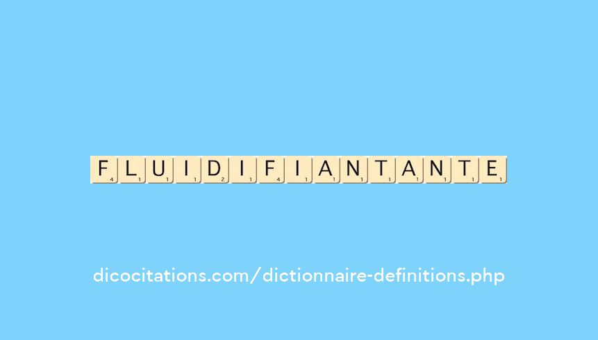 fluidifiant--ante fluidifiant--ante