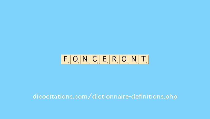 fonceront fonceront