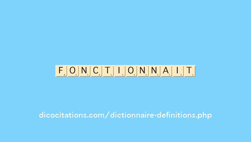 fonctionnait