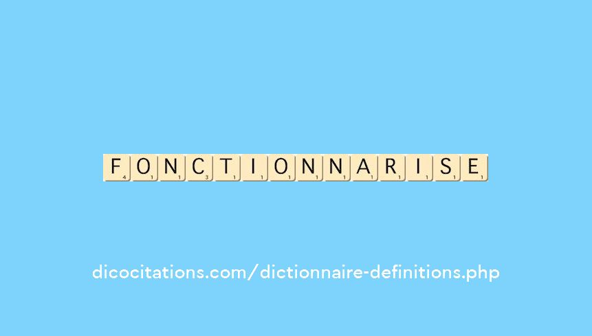 fonctionnarise