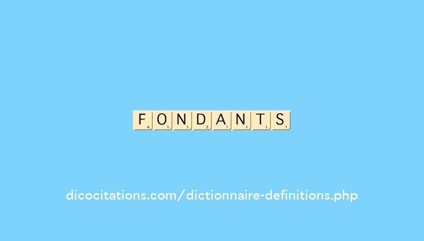 fondants fondants