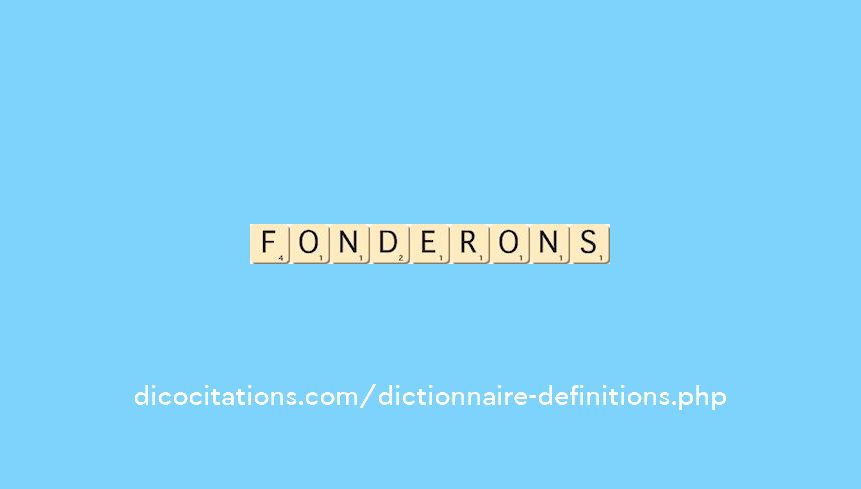 fonderons fonderons