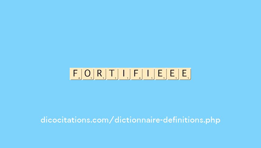 fortifie--ee
