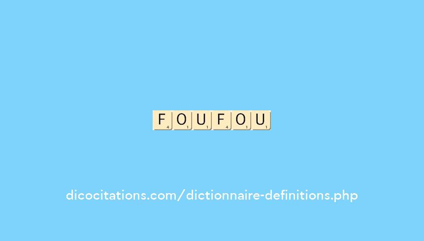 fou-fou fou-fou