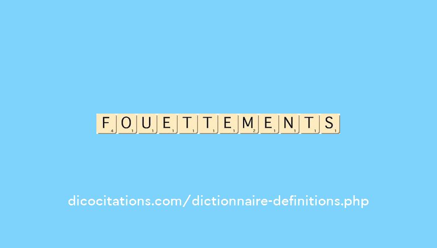 fouettements fouettements