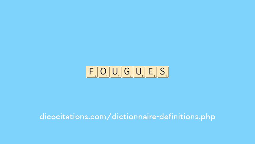 fougues