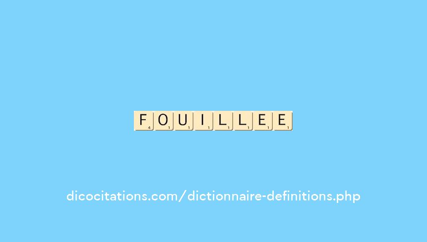 fouillee fouillee