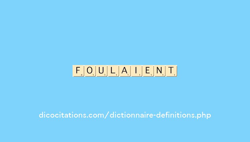 foulaient foulaient