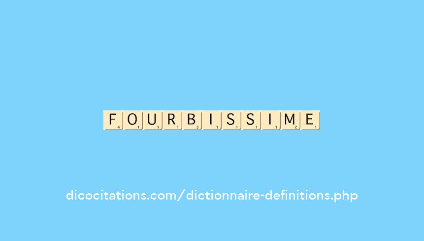 fourbissime
