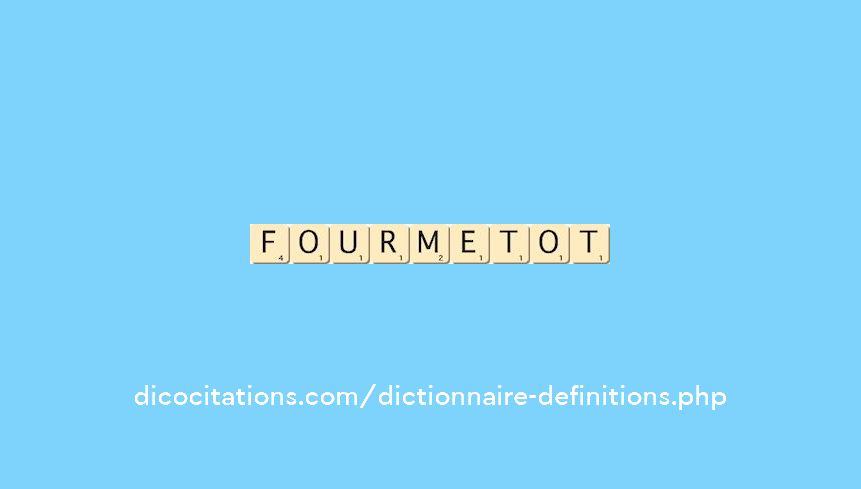 fourmetot