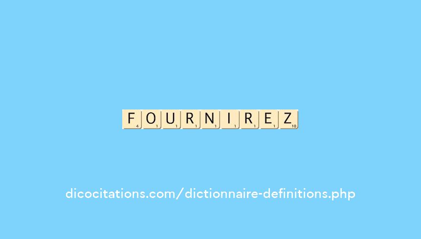 fournirez fournirez