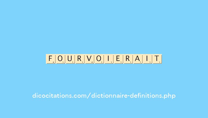 fourvoierait fourvoierait