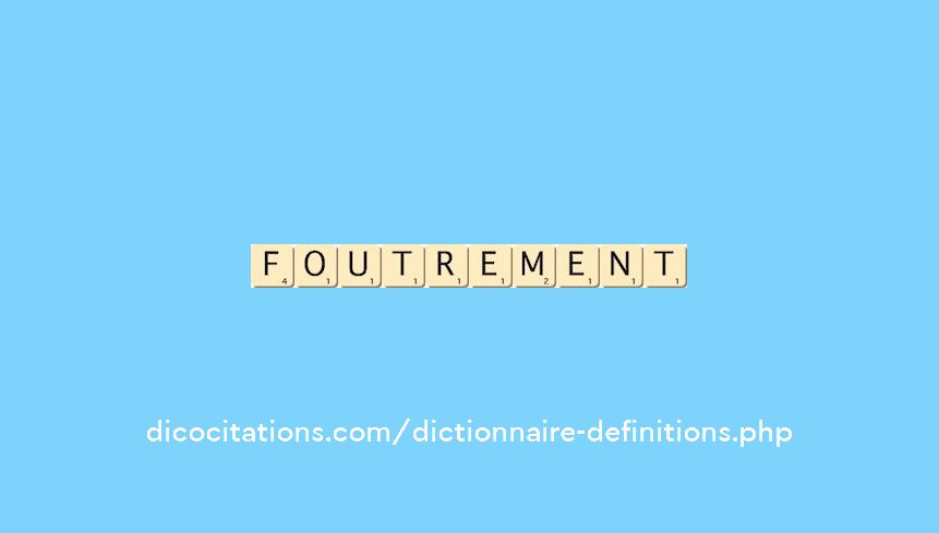 foutrement foutrement