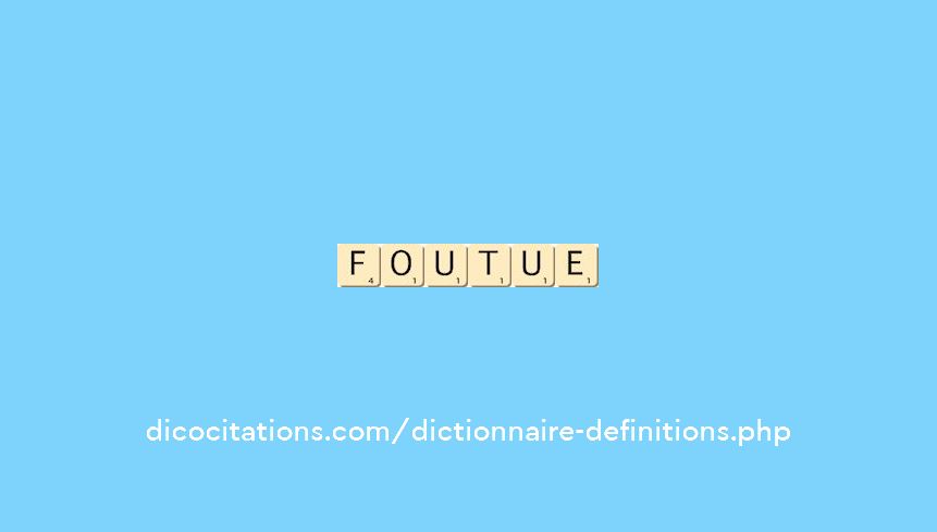 foutue