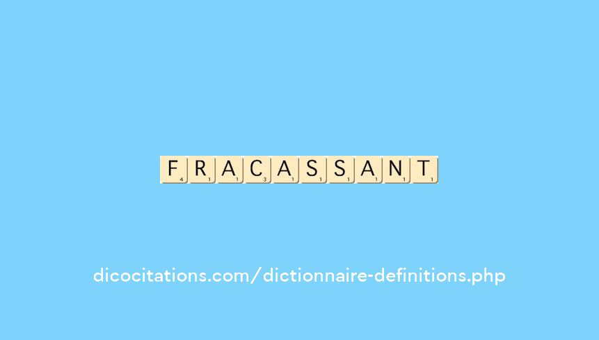 fracassant fracassant