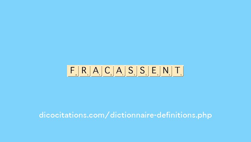 fracassent fracassent