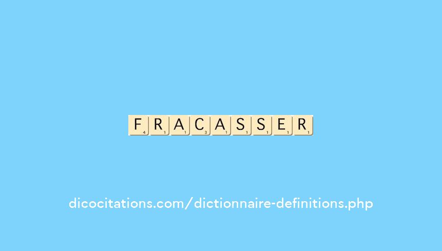 fracasser