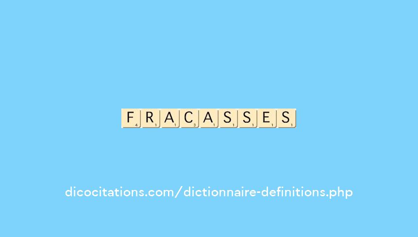 fracasses