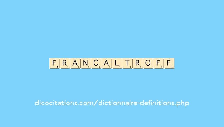 francaltroff