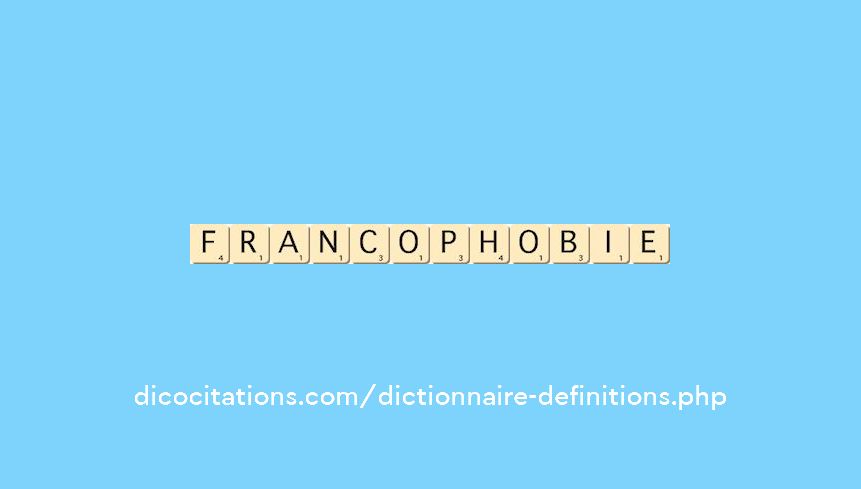 francophobie francophobie