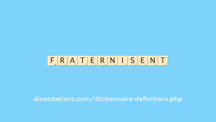 fraternisent