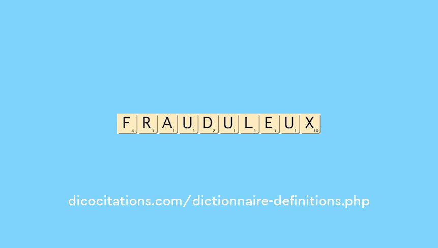 frauduleux frauduleux