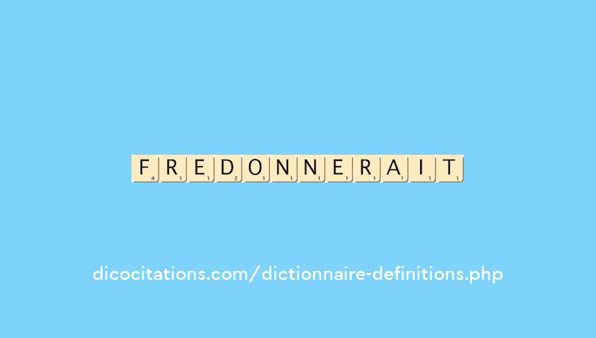 fredonnerait fredonnerait
