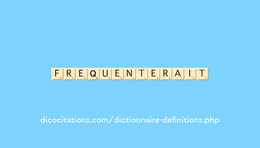frequenterait