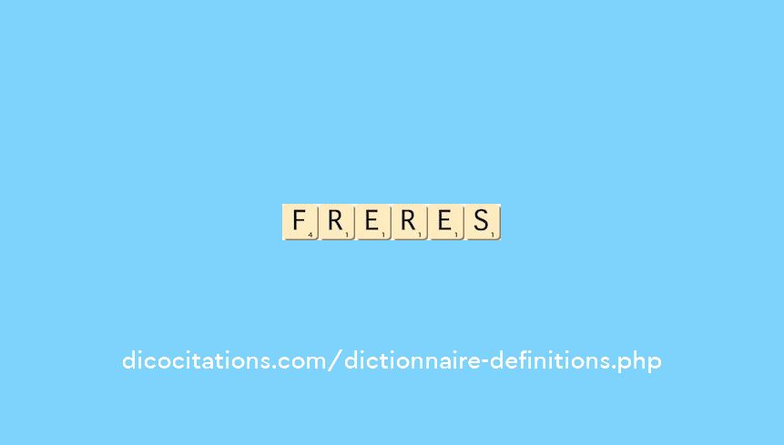 freres freres
