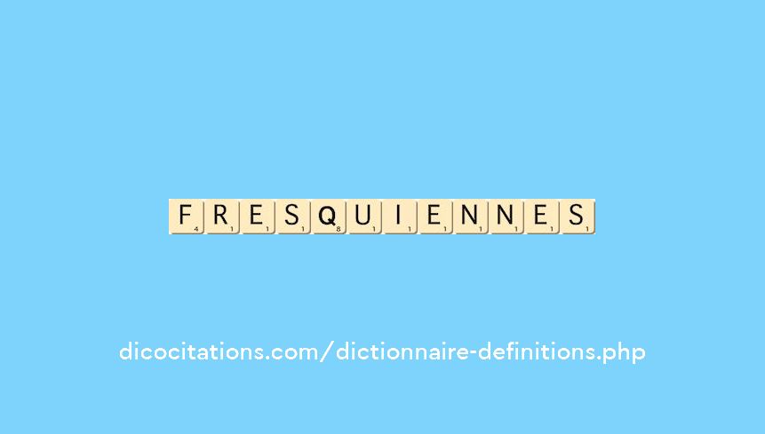 fresquiennes