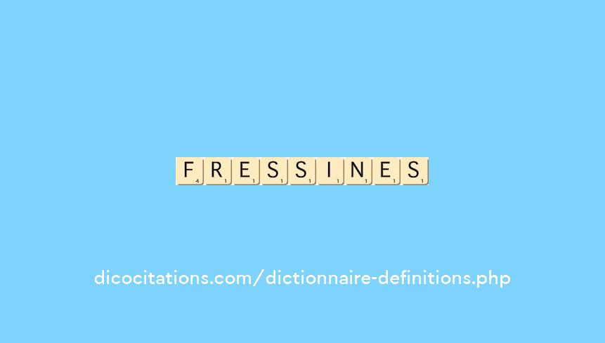 fressines fressines