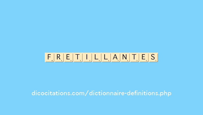 fretillantes fretillantes