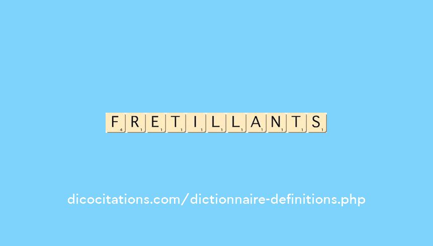 fretillants fretillants
