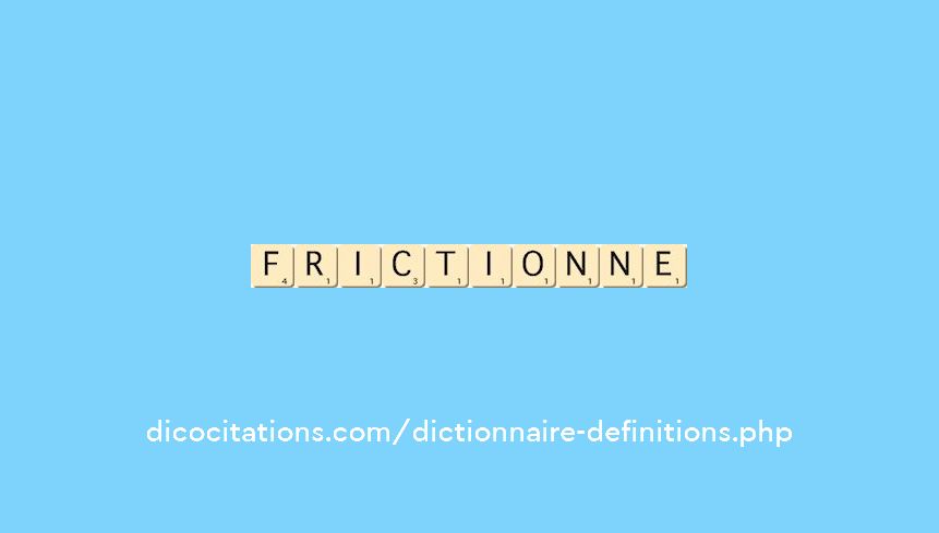 frictionne frictionne