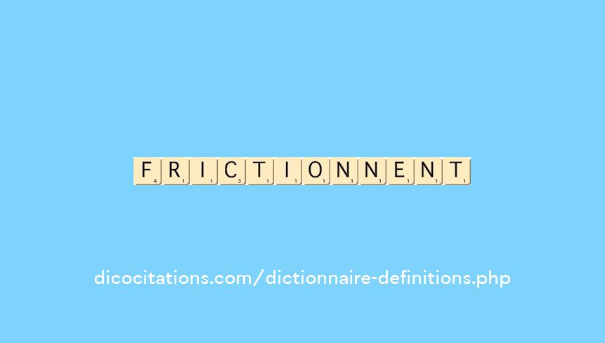 frictionnent frictionnent