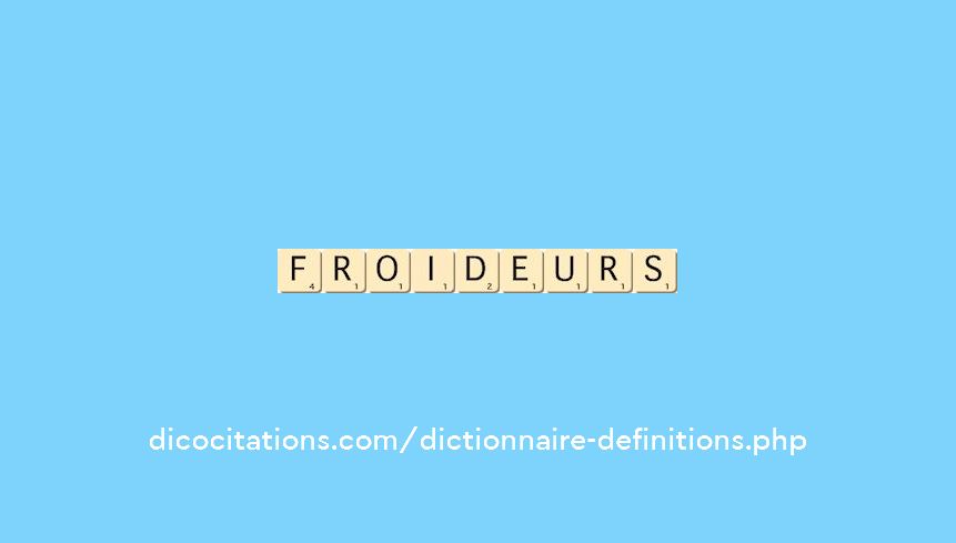 froideurs froideurs