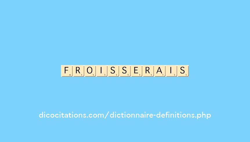 froisserais froisserais