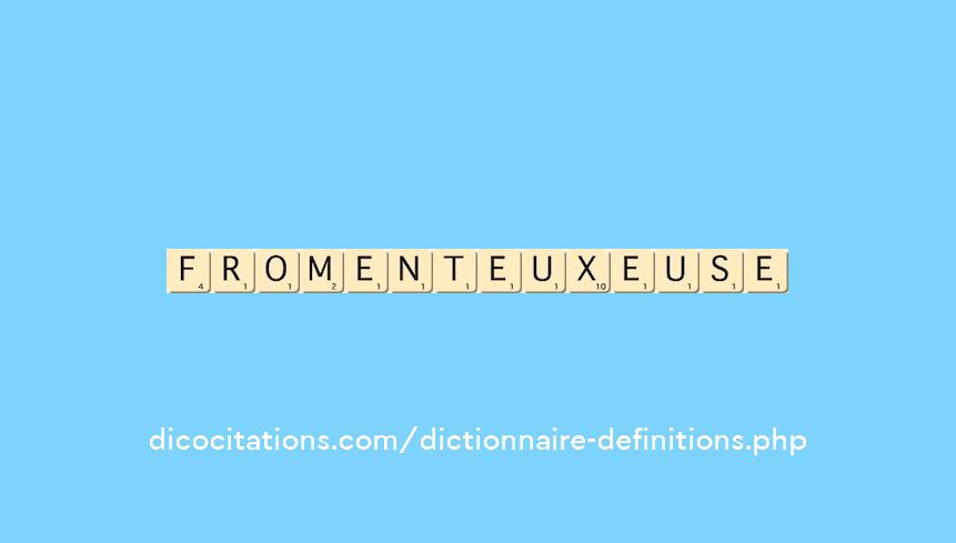 fromenteux--euse