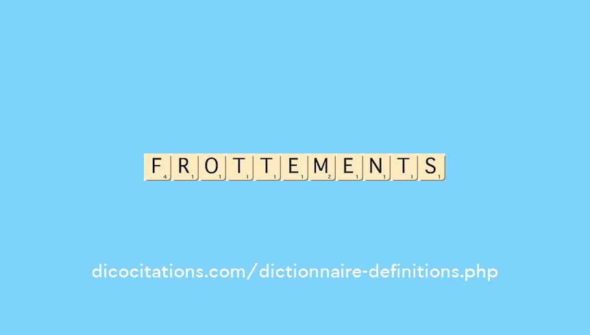 frottements frottements