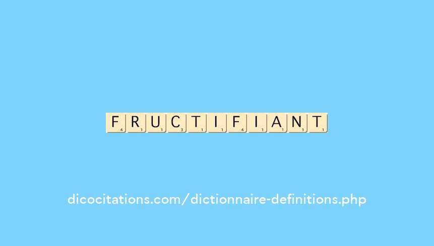 fructifiant fructifiant