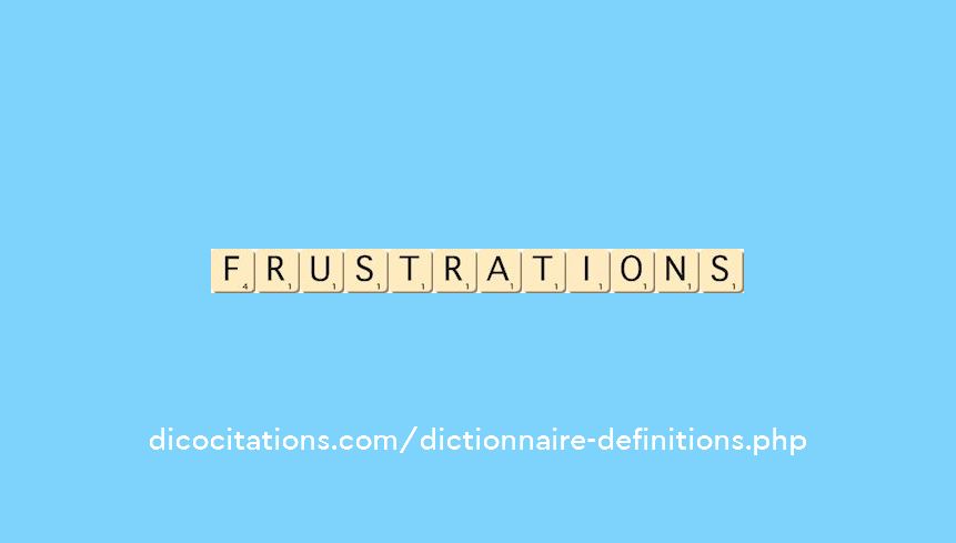 frustrations