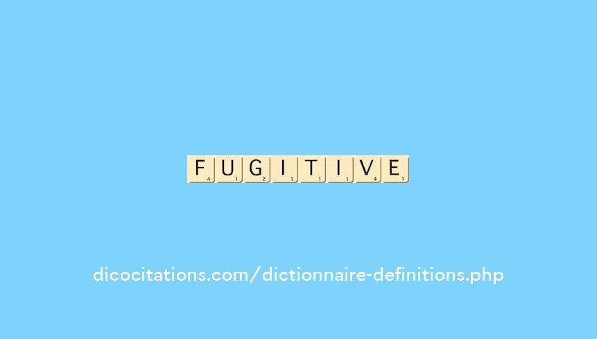 fugitive fugitive