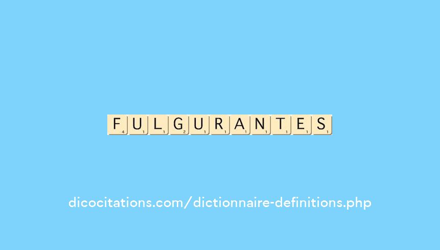fulgurantes fulgurantes