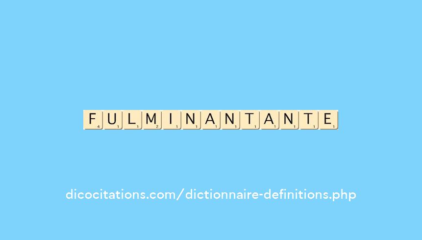 fulminant--ante