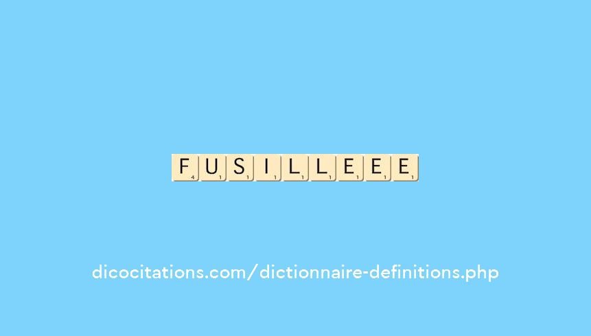 fusille--ee