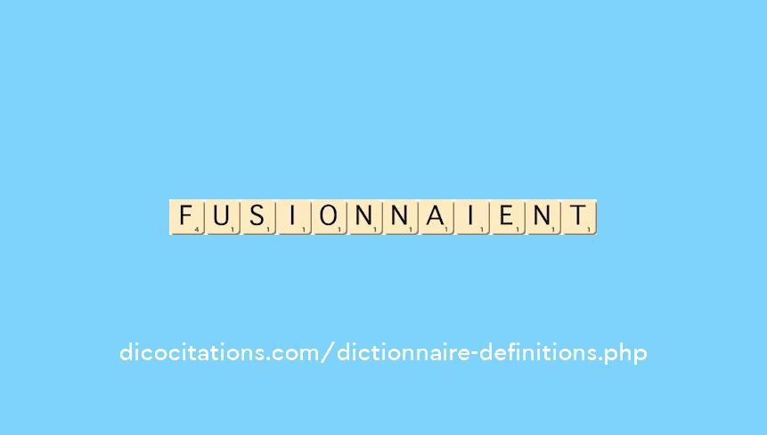 fusionnaient
