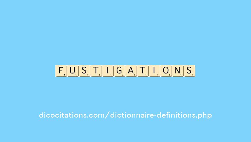fustigations