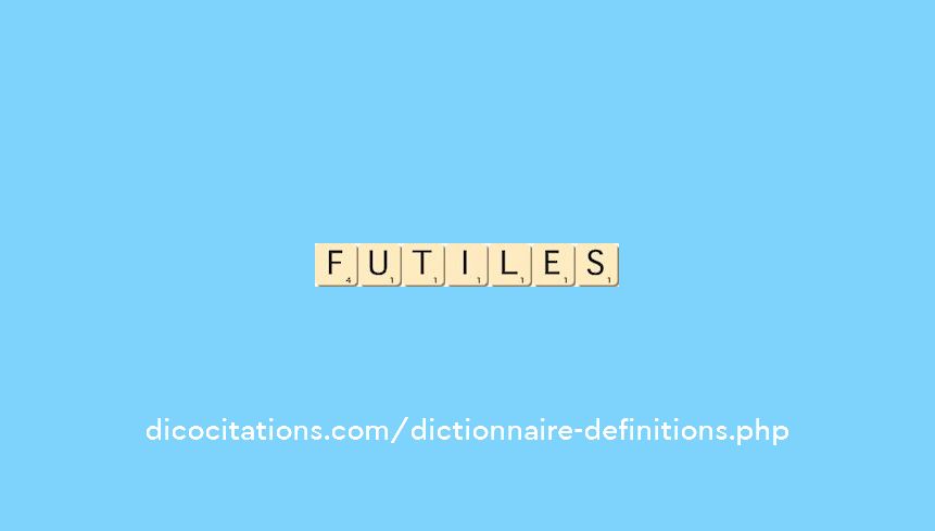 futiles